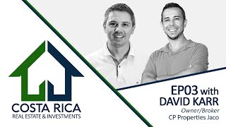 Costa Rica Vacation Rentals & can you make money with one? - EP03 David Karr of CR Properties.