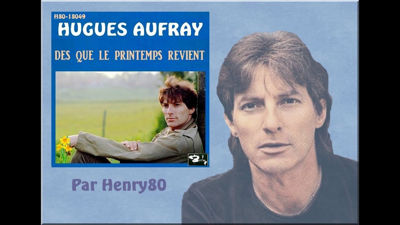 HUGUES AUFRAY Des que le printemps