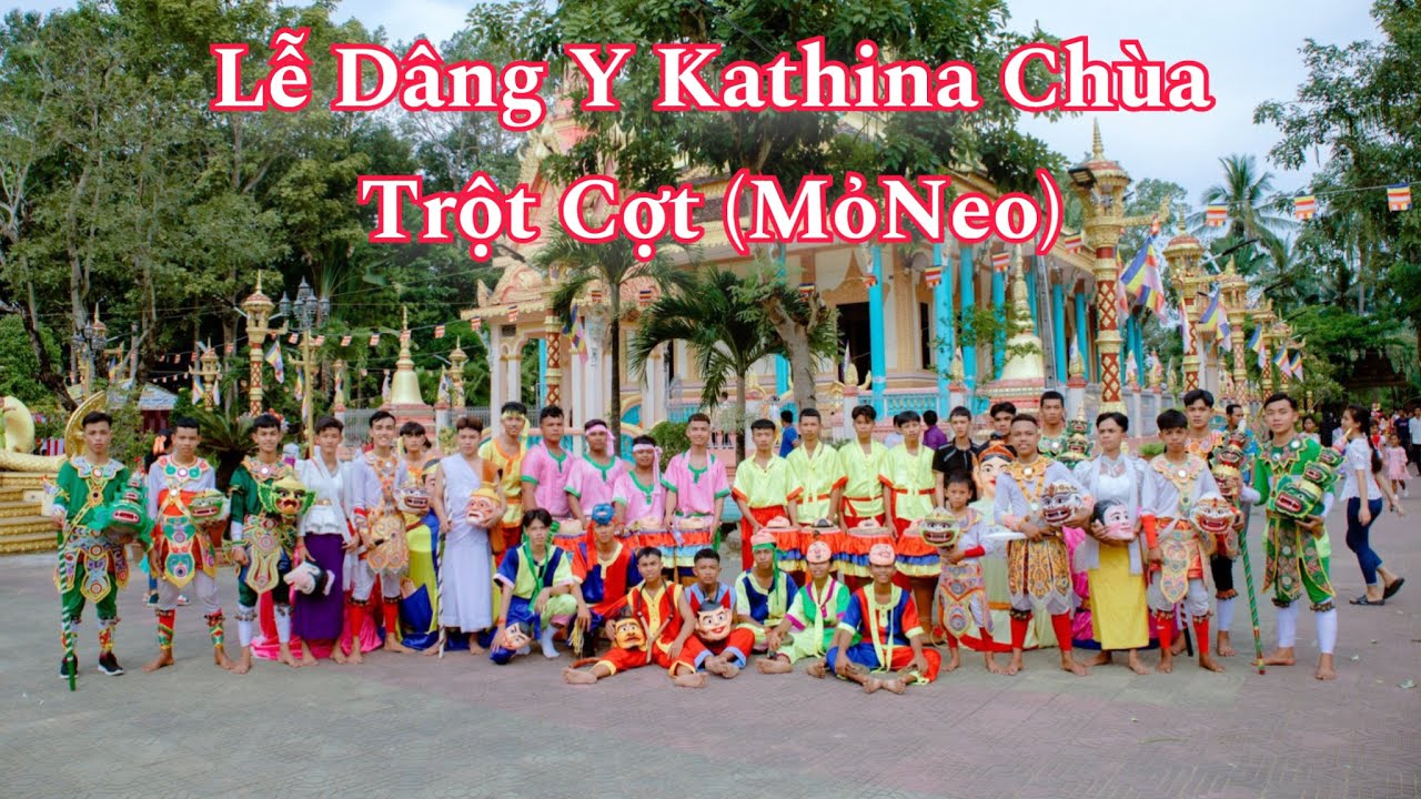 ĐMN - Lễ Dâng Y Kathina Chùa Trột Cợt (Mỏ Neo) Phần Cuối 2023.