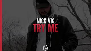 Nick Vig - Try Me (Freestyle)