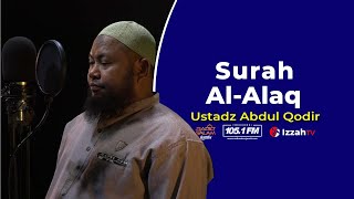 Ustadz Abdul Qodir - Surah Al Alaq