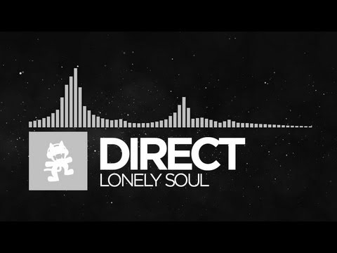 [EDM] - Direct - Lonely Soul [Monstercat Release]