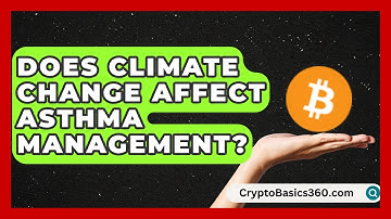 Does Climate Change Affect Asthma Management? | Everyday Asthma Tips