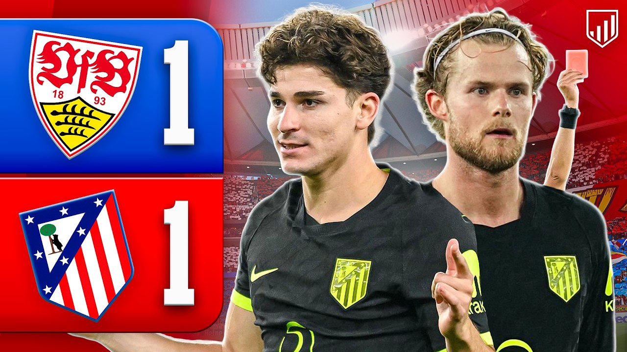 STUTTGART 1-1 ATLETI: UN PUNTO Y GRACIAS EN LA VUELTA AL GOL DE JULIÁN