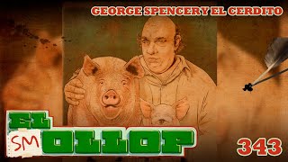 Thumbnail image for E343: George Spencer y el Cerdito (smollop)