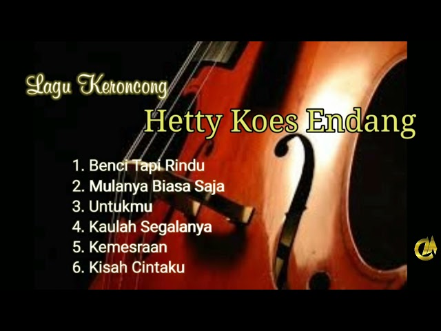 Hetty koes endang - Lagu keroncong class=