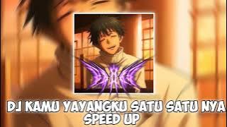 DJ KAMU YAYANGKU SATU SATU NYA SPEED UP