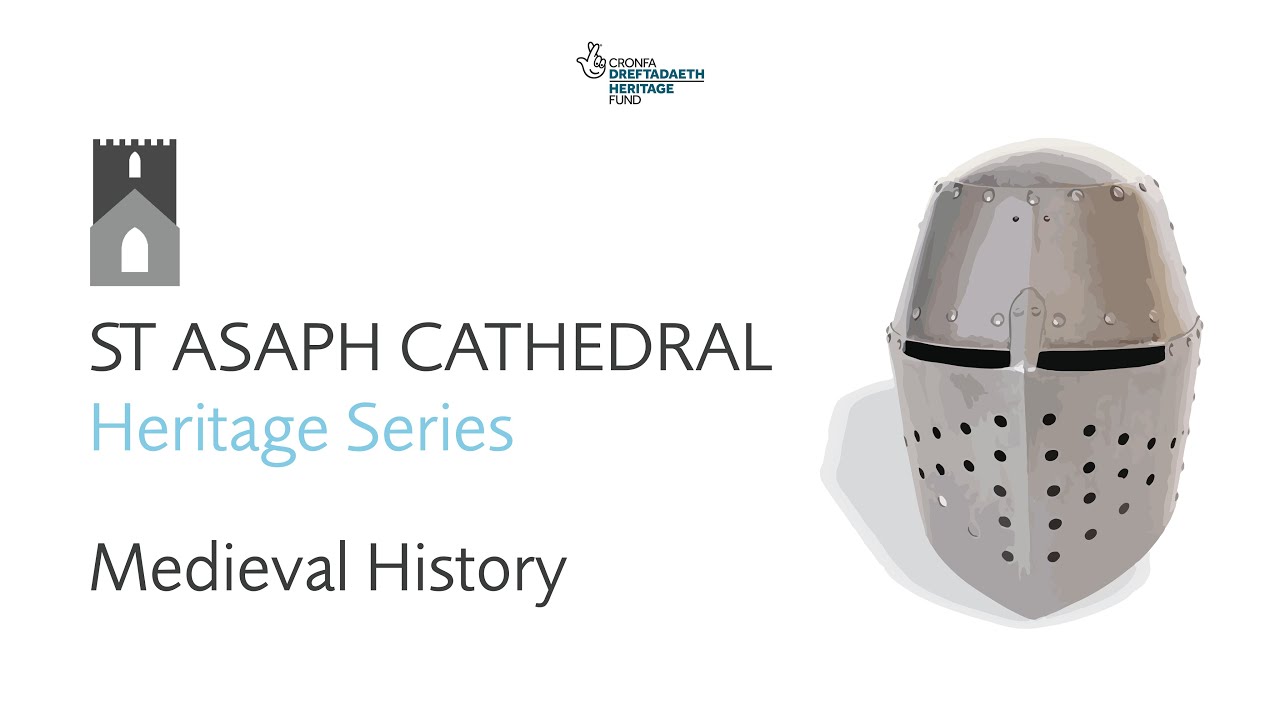 St. Asaph Cathedral Heritage Series, Episode 2: Medieval History