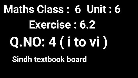 #Maths | Class 6 | Unit 6 | Exercise 6.2 Q 4  |  Sindh textbook board