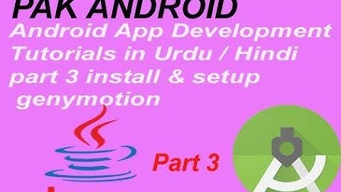 Android App Development Tutorials in Urdu / Hindi part 3 install & setup genymotion