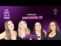 Empoderese t4 ep 13  espao elas  as quatro irms de negcios