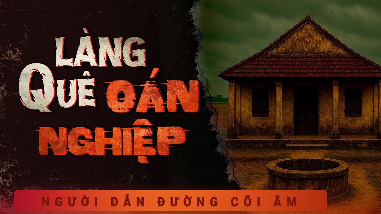 Truyện ma - Làng Quê Oán Nghiệp - mc Duy Thuận kể chuyện ma có thât nghe rợn gáy