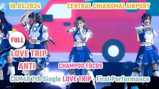 [Love Trip & Anti | Champoo Focus - 18.05.2024] CGM48 7th Single [Love Trip] First Performance