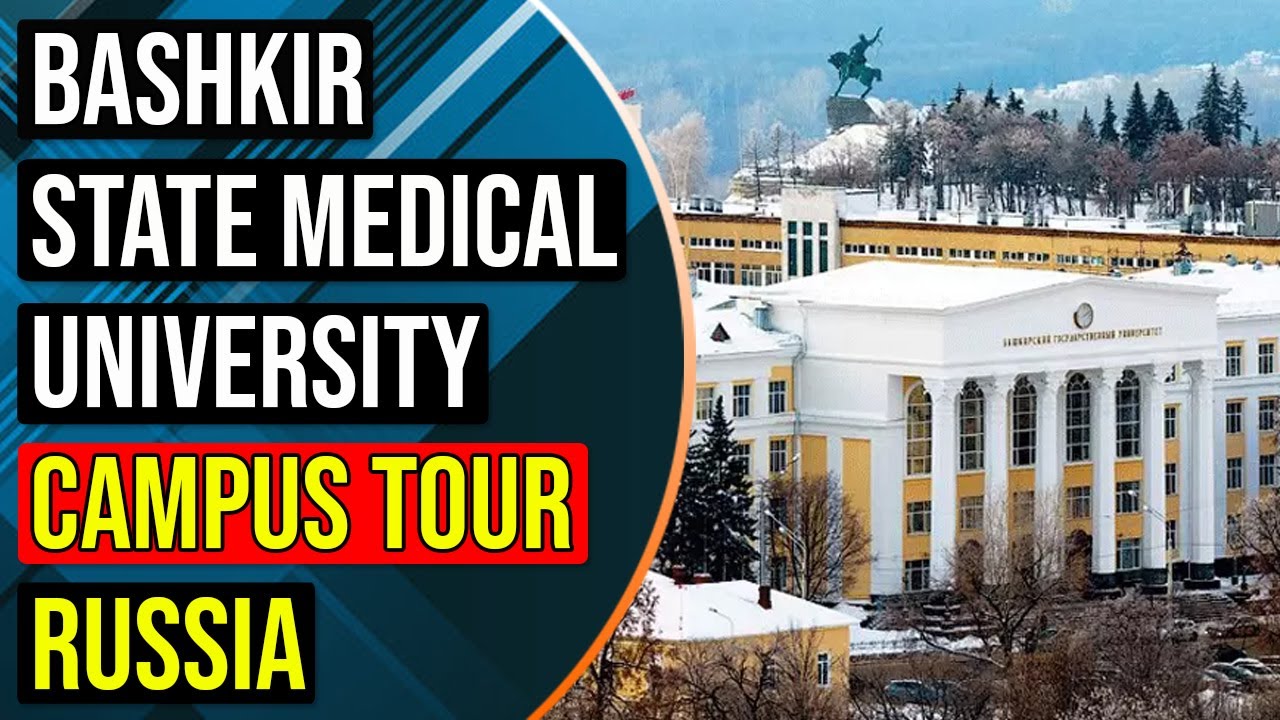 Bashkir State Medical University Russia Campus Tour