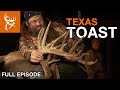 TEXAS TOAST | Buck Commander | FULL EPISODE