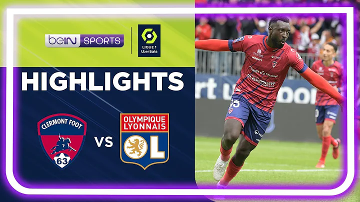 克莱蒙 2:1 里昂 | Ligue 1 22/23 Match Highlights HK - 天天要闻