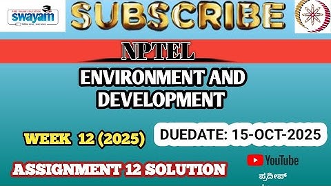WEEK 12 ENVIRONMENT AND DEVELOPMENT || 2025 NPTEL ASSIGNMENT ||