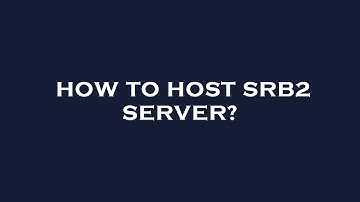 How to host srb2 server?
