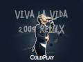 Coldplay - Viva La Vida Remix 2009