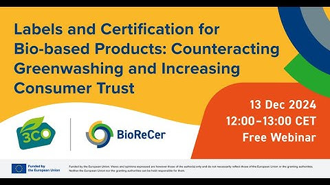 Webinar Counteracting greenwashing & increasing consumer trust through eco-labels, BioReCer and 3-CO