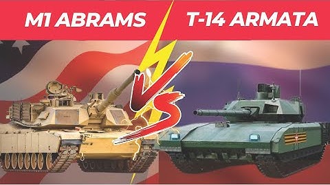 Russian T-14 Armata vs American M1 Abrams | Which one is the best?