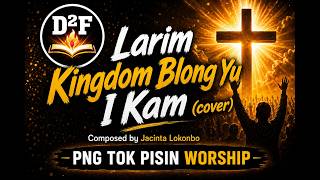 Larim Kingdom blong Yu i Kam cover (By Jacinta Lokonbo)