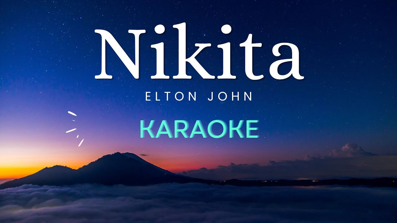 Nikita - Elton John (Karaoke Version) Nikita - Elton John (Karaoke Version)