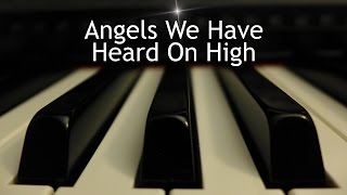 Video thumbnail of "Angels We Have Heard on High - Christmas piano instrumental with lyrics"