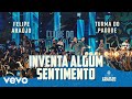 Felipe Araújo, Turma do Pagode - Inventa Algum Sentimento (Clube do Araújo)