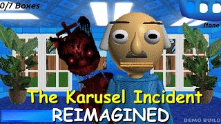 The Karusel Incident: REIMAGINED (Demo) - Baldi's Basics Mod