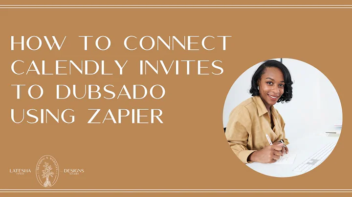 How to Connect Calendly Invites to Dubsado Using Zapier