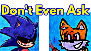 Friday Night Funkin' VS SONIC.EXE / Don't Even Ask (FNF Mod/Hard/Tails)