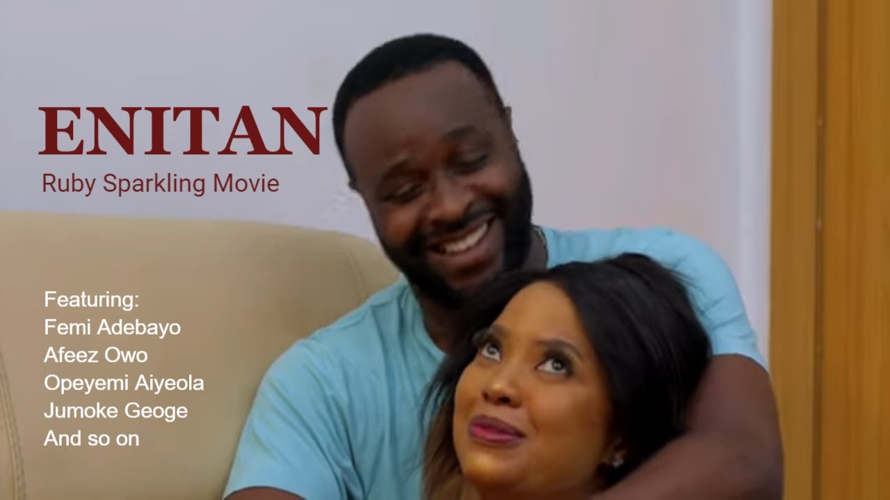 ENITAN - Latest Nollywood Movie, by Ruby Sparkling, Featuring Femi Adebayo