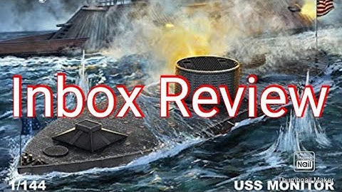 Inbox Review: 1/144 USS Monitor.