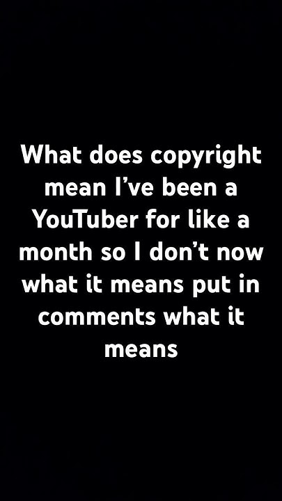 What Does Copyright Mean YouTube what-does-copyright-mean-youtube