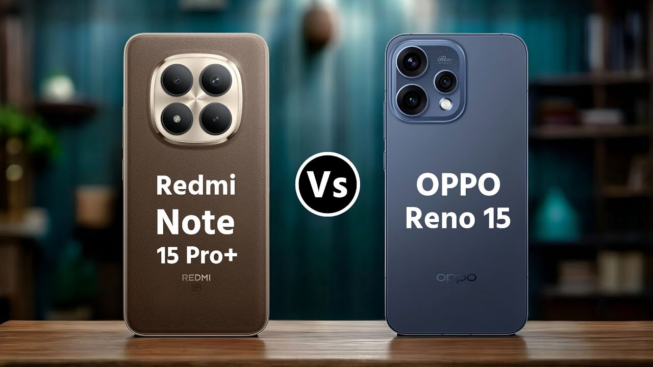 Redmi Note 15 Pro Plus Vs Oppo Reno 15 || Which One is Better?