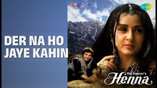 Der Na Ho Jaye Kahin | Henna | Farid Sabri | Lata Mangesh...