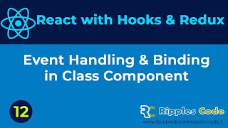 ReactJS with Hooks& Redux(Beginners to Advanced)|Event Handling & Binding in Class Component|Part-12