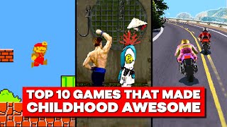 Top 10 Games That Made Our CHILDHOOD Awesome (HINDI)