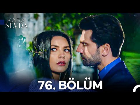 Kara Sevda 76. Bölüm