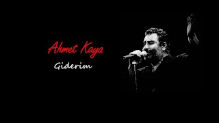 Ahmet Kaya - Giderim (Remix) Resimi