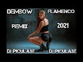 DEMBOW FLAMENCO REMIX 2021 X DJ PICULABE