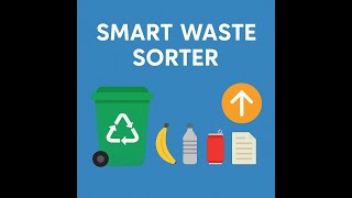 Final Project: Smart Waste Sorter| Python Editor | PictoBlox @STEMpedia