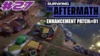 Surviving the Aftermath - Enhancement Patch #1 - Let's Play - #27
