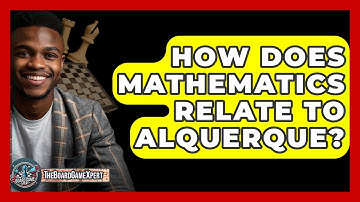 How Does Mathematics Relate To Alquerque? - The Board Game Xpert