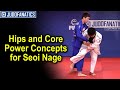 Hips and Core Power Concepts for Seoi Nage by Choi Min Ho