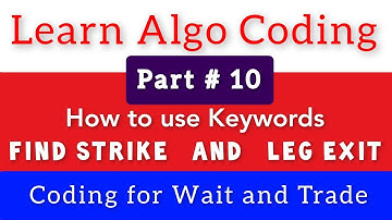Part # 10 | "FIND STRIKE" and "LEG EXIT" | Wait and Trade | Tradetron | Learn Algo coding I Tamil