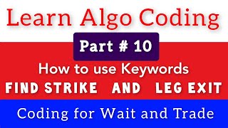 Part # 10 | "FIND STRIKE" and "LEG EXIT" | Wait and Trade | Tradetron | Learn Algo coding I Tamil screenshot 5