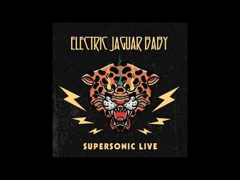 Electric Jaguar Baby - Supersonic Live (Full Album 2024)