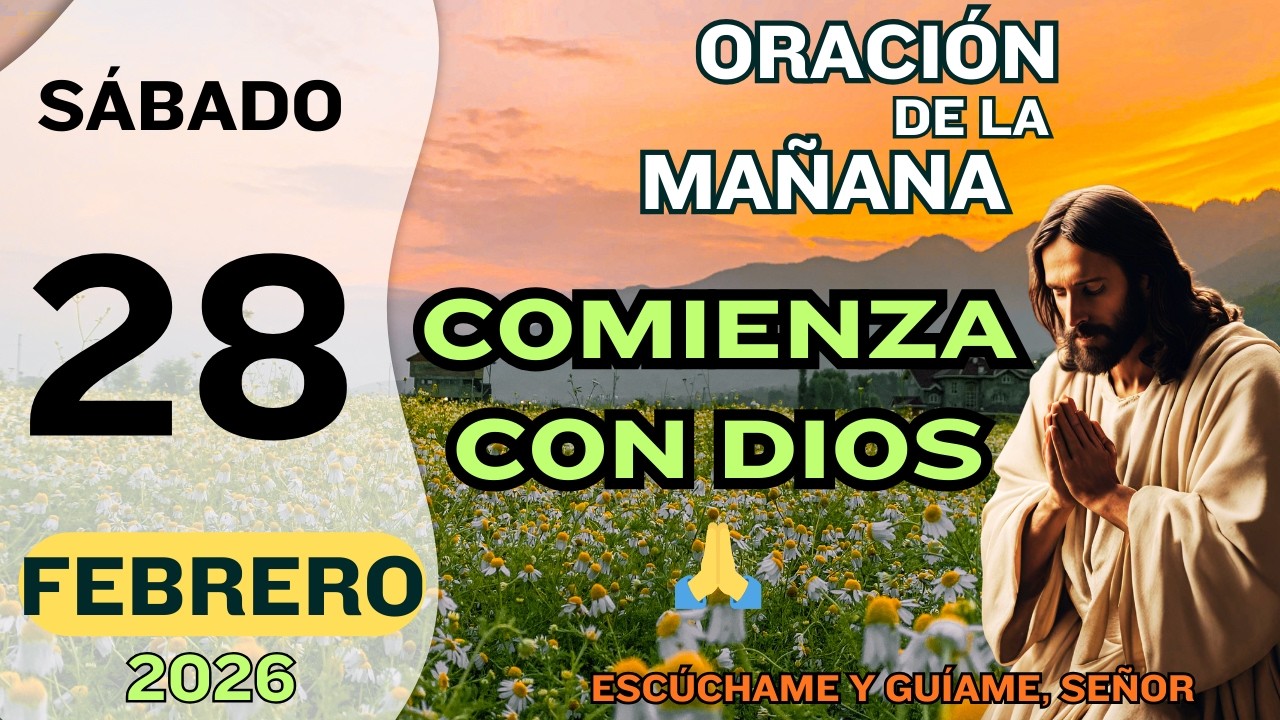 SÁBADO 28 DE FEBRERO 🙏 Comienza el Día con la Bendición de Dios